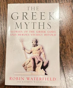 Greek Myths: Stories of the Greek Gods and Heros Vividly