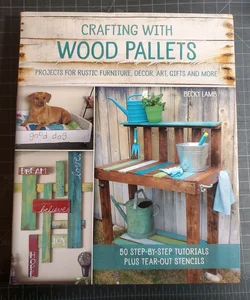 Crafting With Wood Pallets