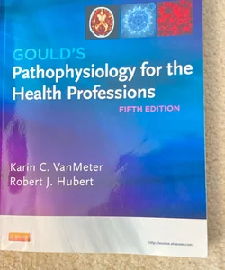 Gould's Pathophysiology for the Health Professions