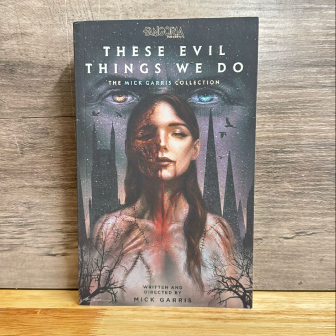 These Evil Things We Do: the Mick Garris Collection
