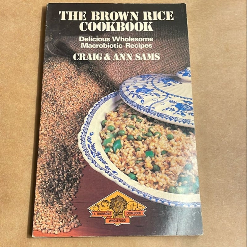 The Brown Rice Cookbook