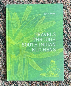 Travels Through South Indian Kitchens 