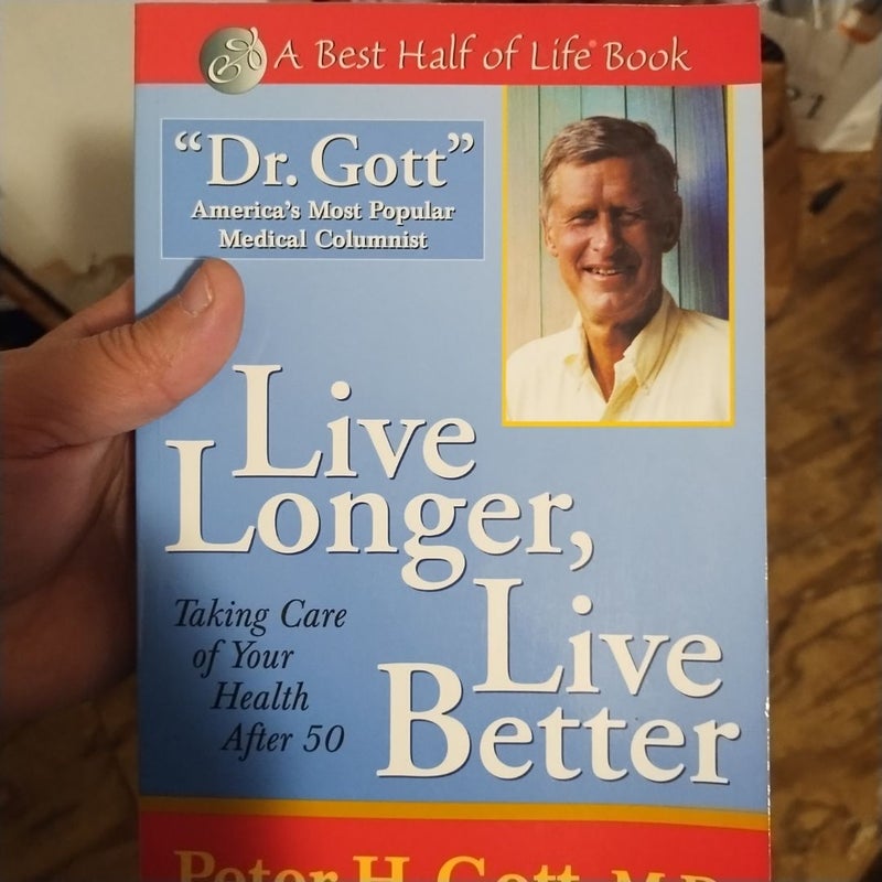 Live Longer, Live Better