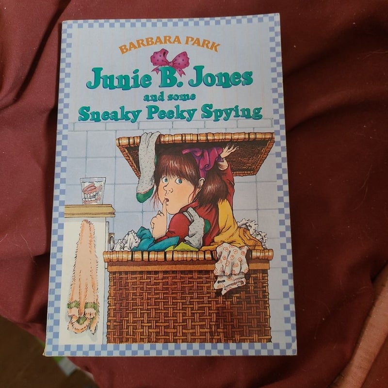 Junie B. Jones #4: Junie B. Jones and Some Sneaky Peeky Spying