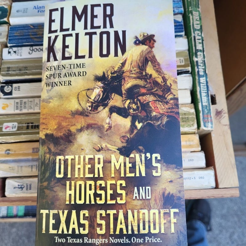 Other Men's Horses and Texas Standoff