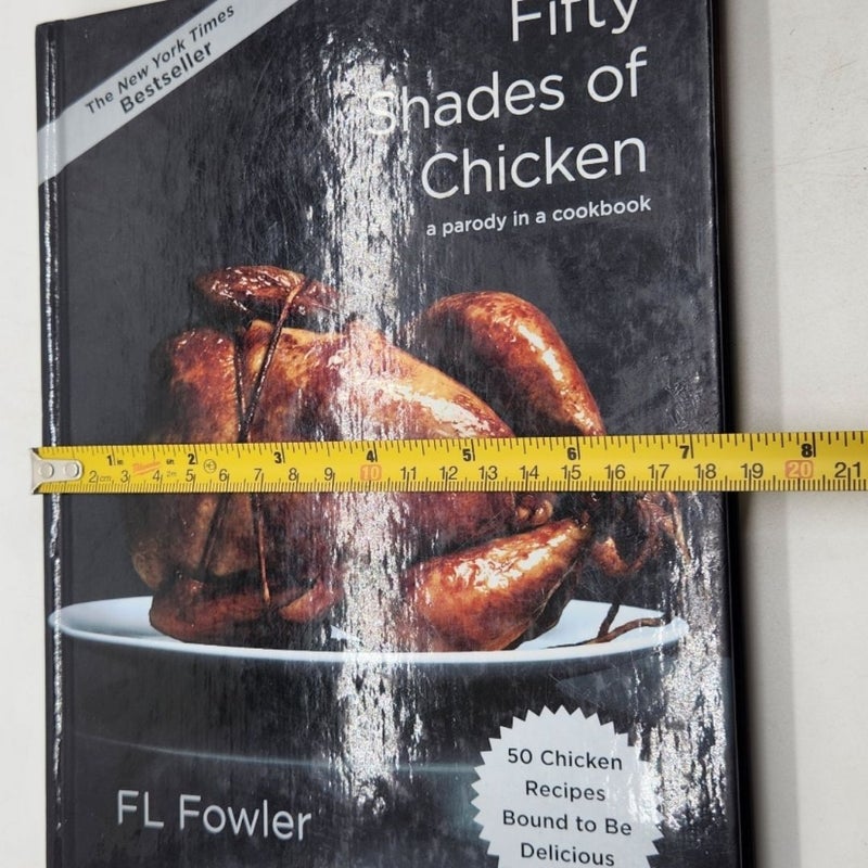 Fifty Shades of ChickenHardcover Fifty Shades of Chicken Cookbook FL Fowler 50 Chicken Recipies