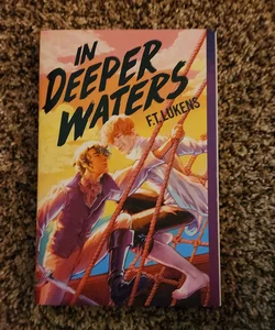 In Deeper Waters