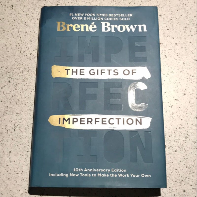 The Gifts of Imperfection: 10th Anniversary Edition