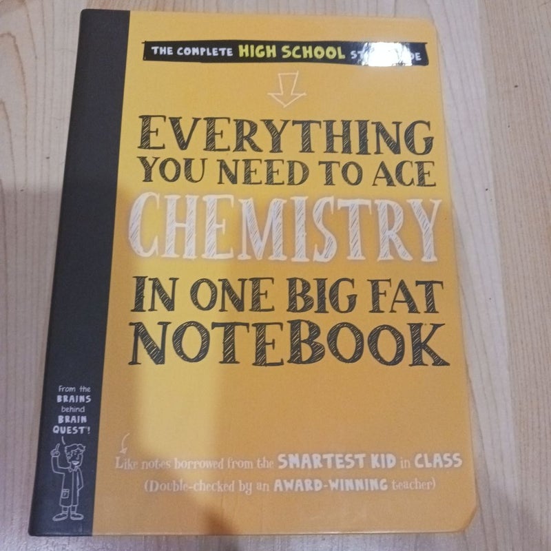 Everything You Need to Ace Chemistry in One Big Fat Notebook