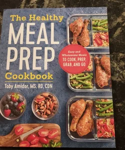 The Healthy Meal Prep Cookbook