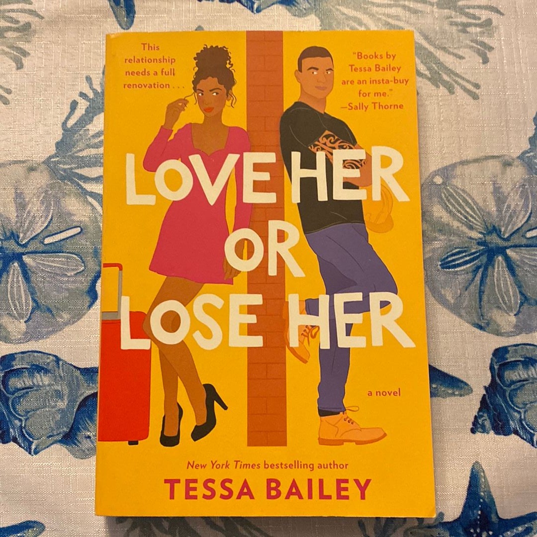 Love Her or Lose Her: A Novel