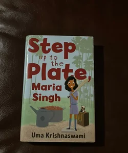 Step up to the Plate, Maria Singh
