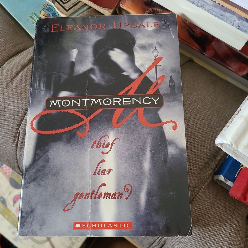 Montmorency Thief Liar Gentleman