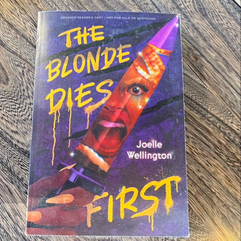 The Blonde Dies First - ARC COPY