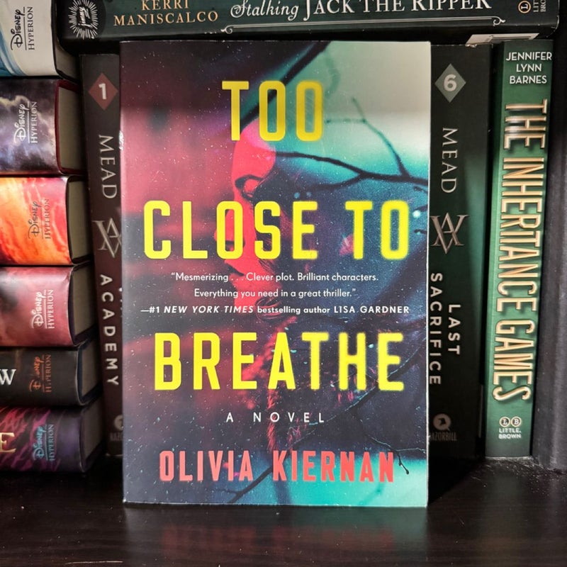 Too Close to Breathe