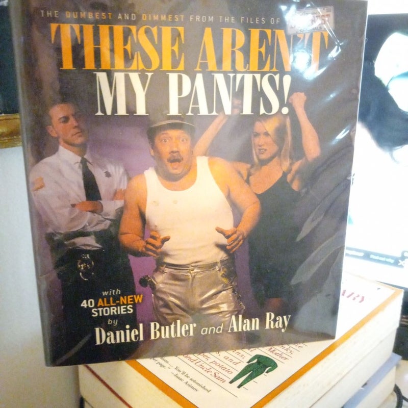 These aren't my pants