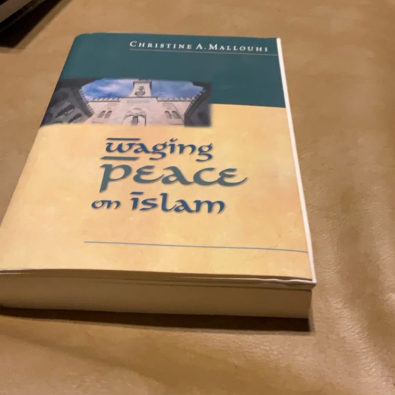 Waging peace on Islam