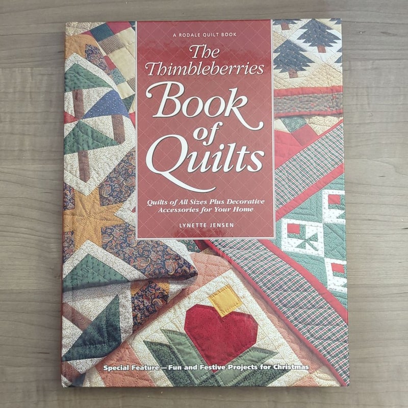 The Thimbleberries Book of Quilts: Quilts of All Sizes Plus Decorative  Accessories for Your Home