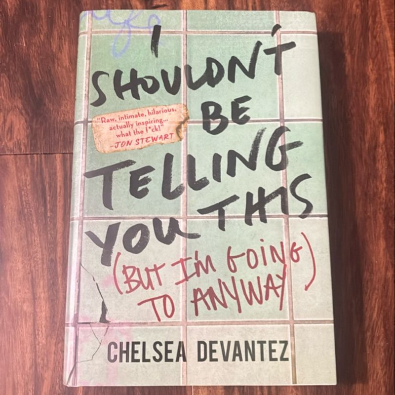 I Shouldn't Be Telling You This