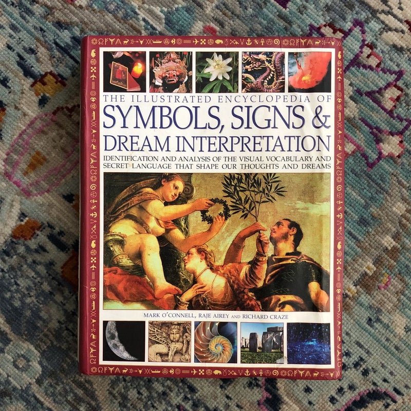 The Illustrated Encyclopedia of Symbols, Signs and Dream Interpretation