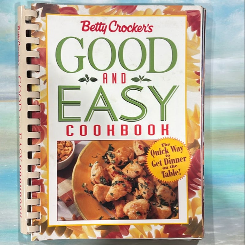 Betty Crocker's Good and Easy Cookbook