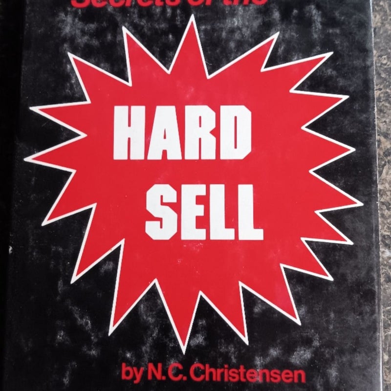 Secrets of the Hard Sell