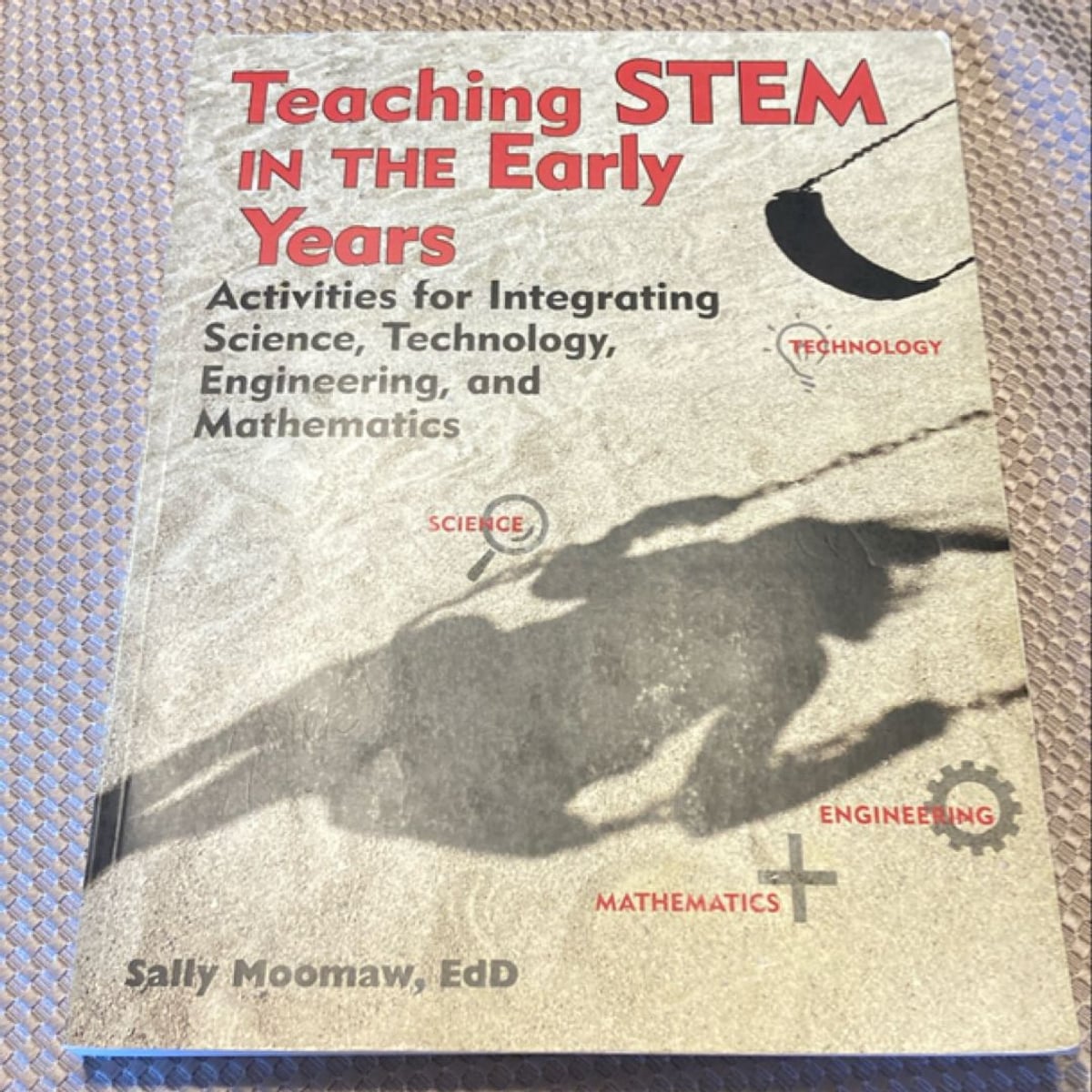 Teaching Stem in the Early Years by Sally Moomaw