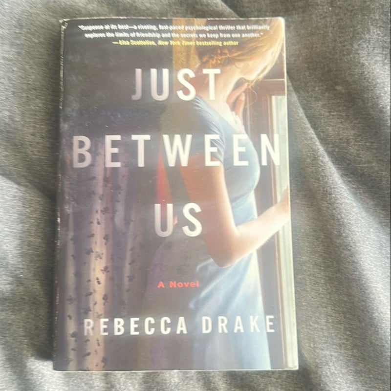 Just Between Us