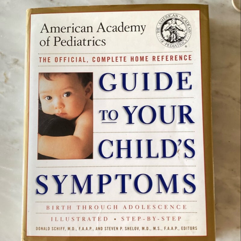 Guide to Your Child's Symptoms by the American Academy of Pediatrics