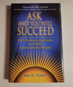 Ask and You Will Succeed