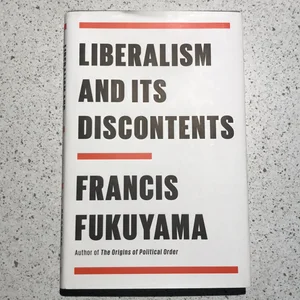 Liberalism and Its Discontents