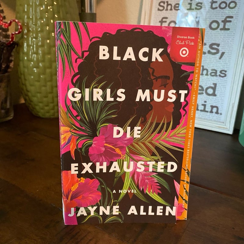 Black Girls Must Die Exhausted