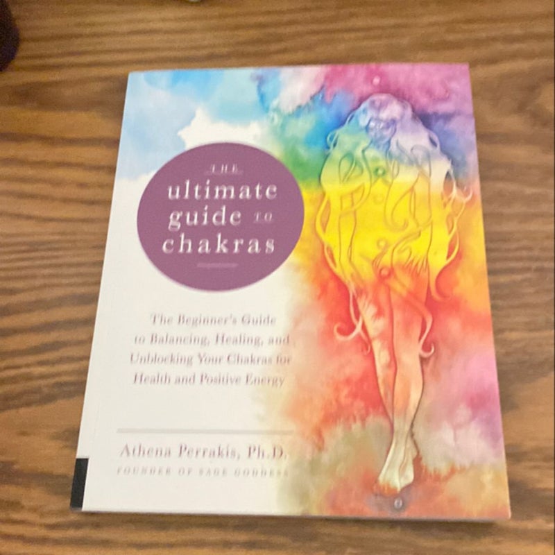 The Ultimate Guide to Chakras