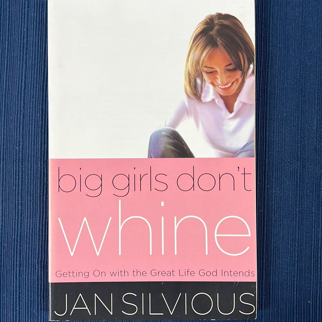 Big Girls Don't Whine