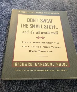 Don't Sweat the Small Stuff ... and It's All Small Stuff