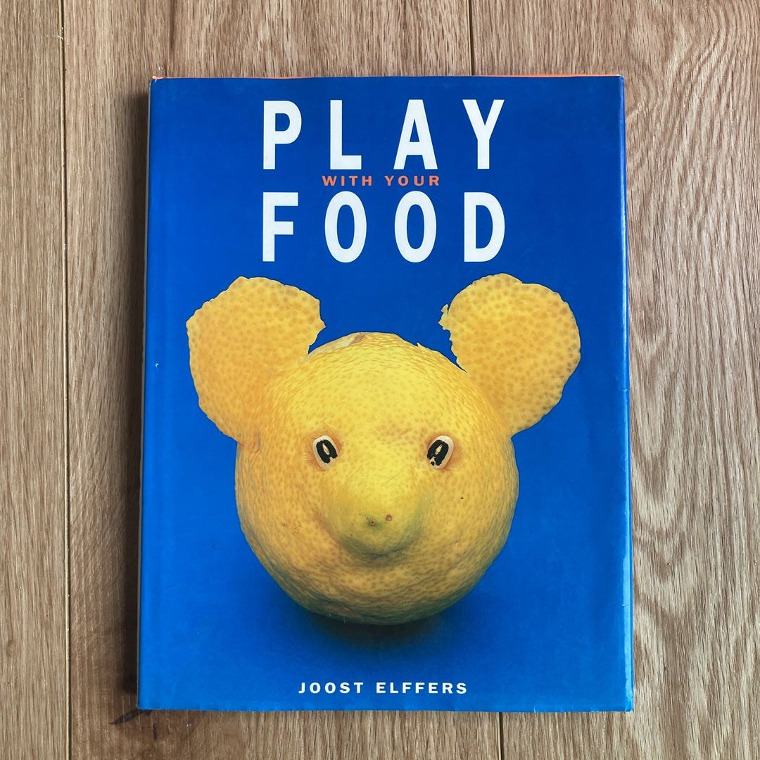 Play with Your Food by Joost Elffers, Hardcover Pangobooks
