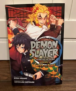 Demon Slayer: Kimetsu No Yaiba: Stories of Water and Flame