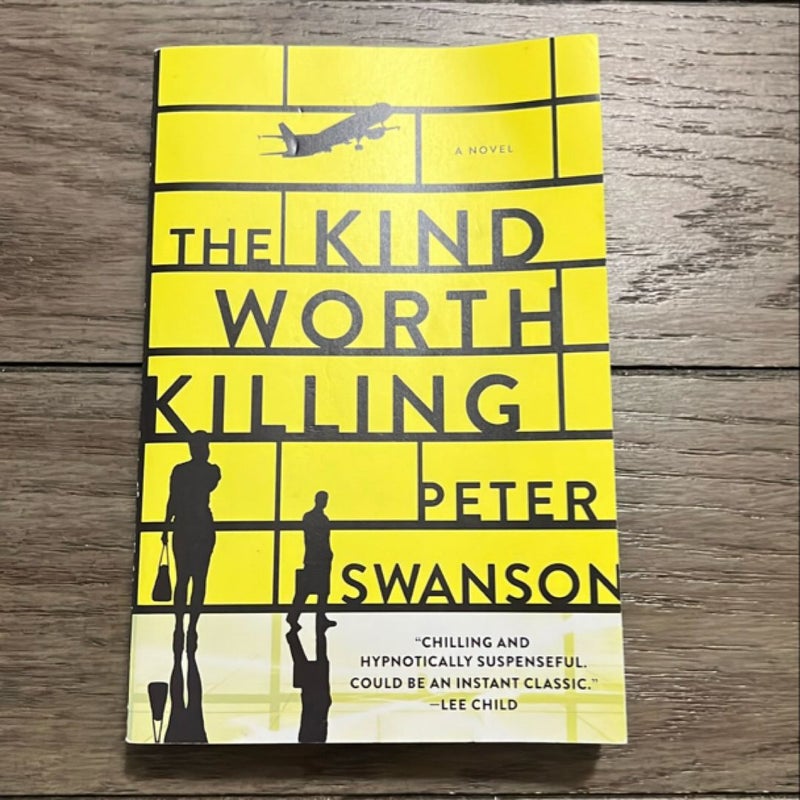 The Kind Worth Killing