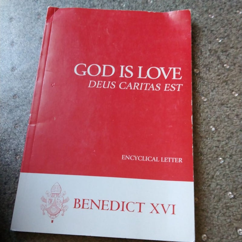 God Is Love--Deus Caritas Est