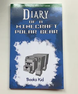 Diary of a Minecraft Polar Bear