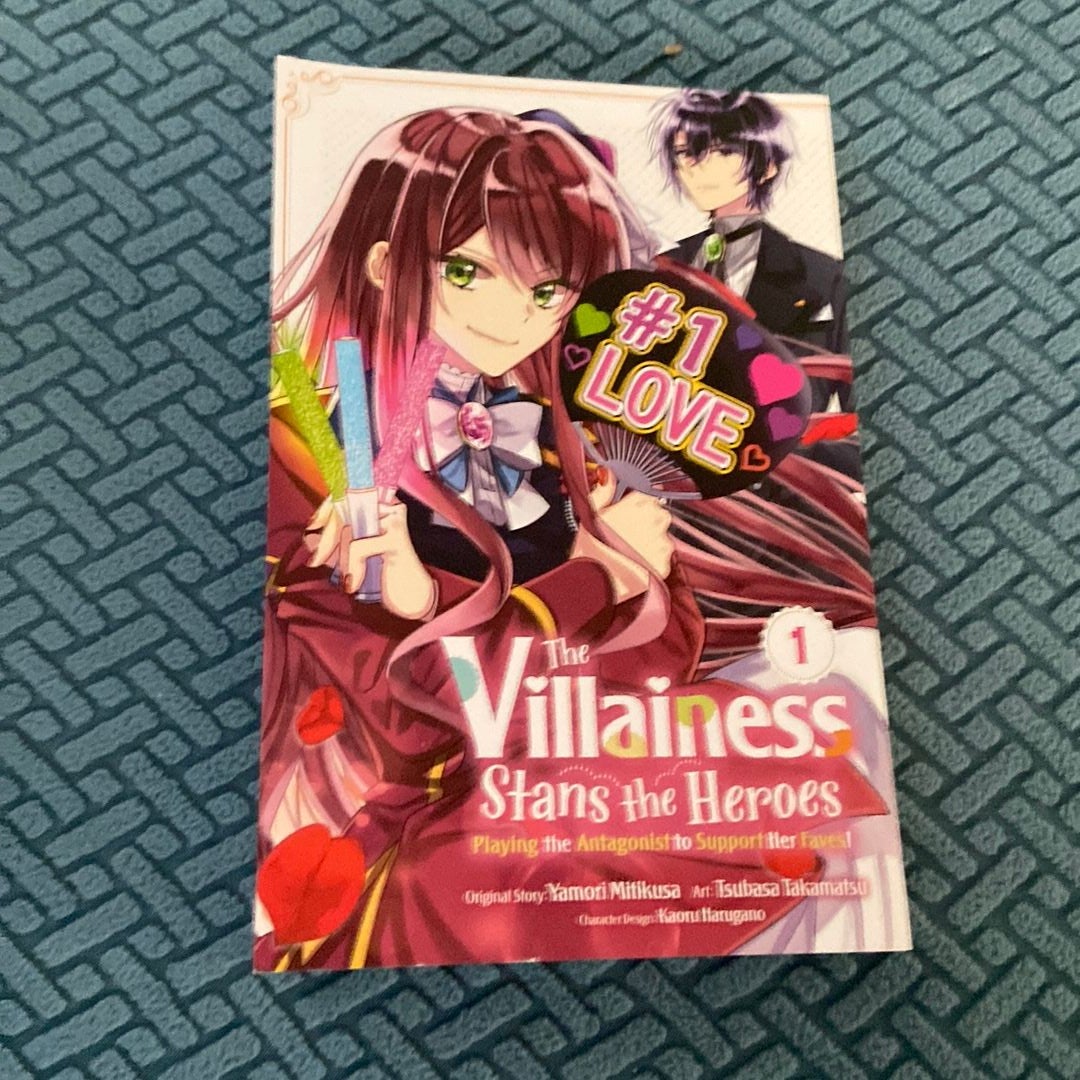 The Villainess Stans the Heroes: Playing the Antagonist to Support Her Faves!, Vol. 1