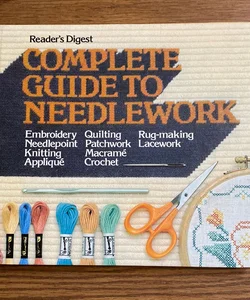 Complete Guide To Needlework 