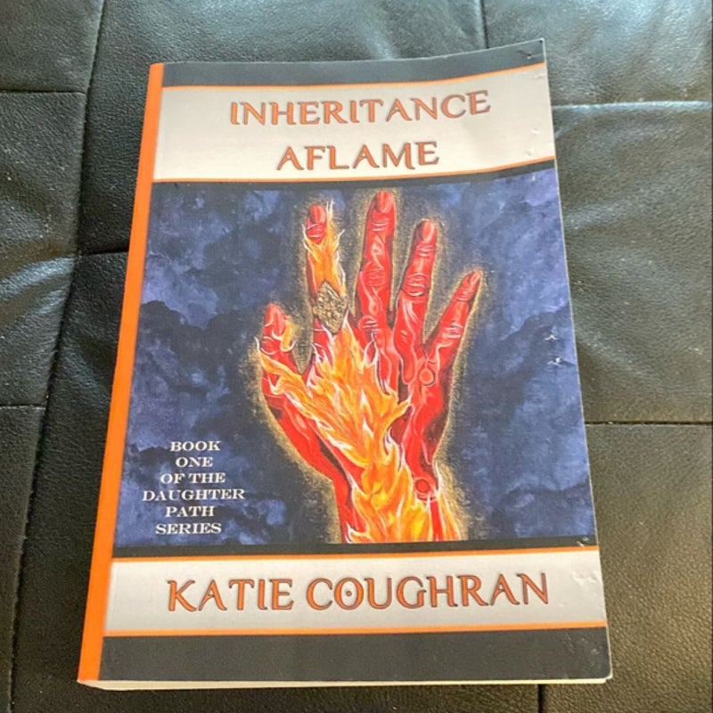 Inheritance Aflame