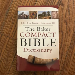 The Baker Compact Bible Dictionary