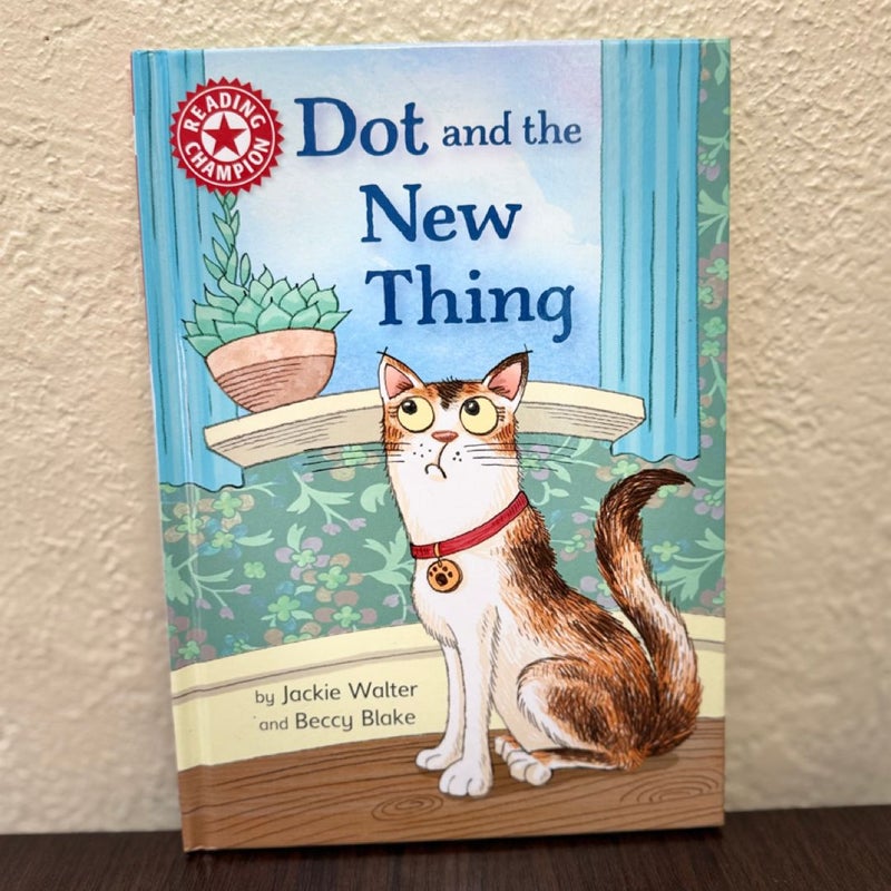 Dot and the New Thing