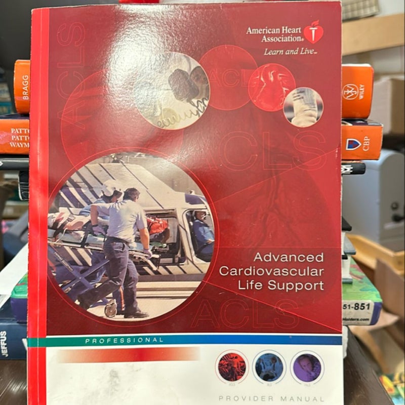 Advanced Cardiovascular Life Support Provider Manual