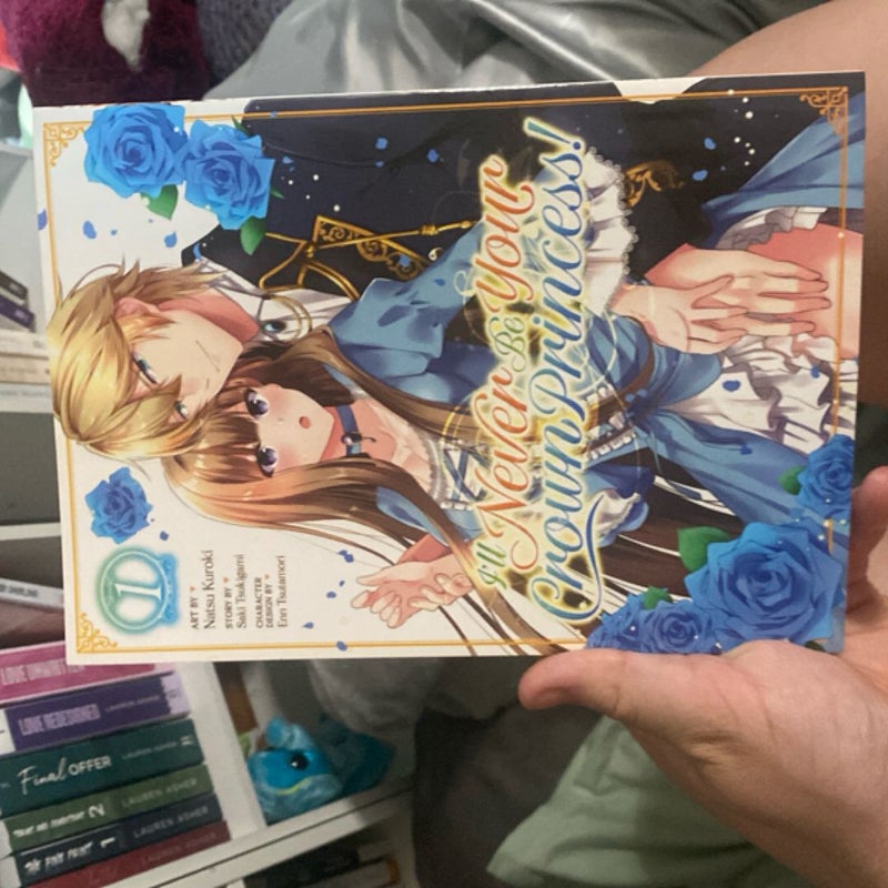 I'll Never Be Your Crown Princess! (Manga) Vol. 1