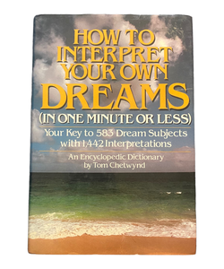 How to Interpret Your Own Dreams 