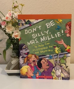 Don’t Be Silly, Mrs. Millie!