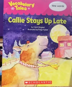 Callie Stays Up Late
